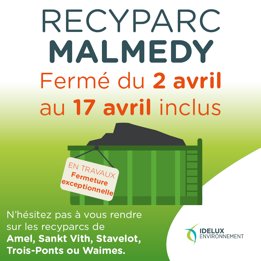 Fermeture recyparc Malmedy du 2 au 17 avril 2024